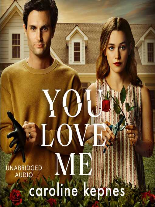 Title details for You Love Me by Caroline Kepnes - Available